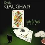 Lucky for Some - CD Audio di Dick Gaughan