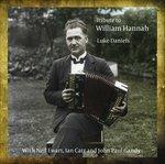 Tribute to William Hannah - CD Audio di Luke Daniels