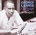 On Stage and at Newport - CD Audio di George Lewis