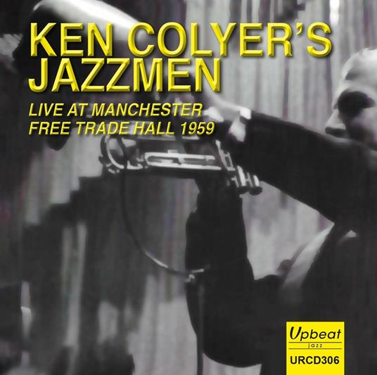 Live at Manchester Free Trade Hall 1959 - CD Audio di Ken Colyer's Jazzmen