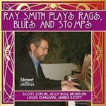 Ray Smith Plays Rags Stomps & Blues
