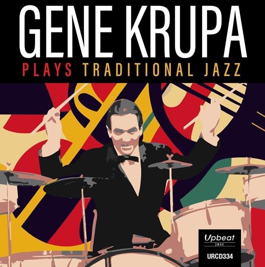 Plays Traditional Jazz - CD Audio di Gene Krupa