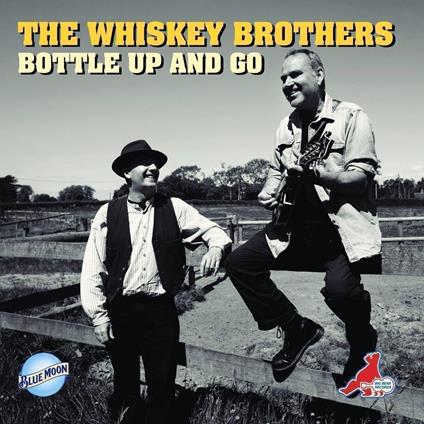 Bottle Up And Go - CD Audio di Whiskey Brothers