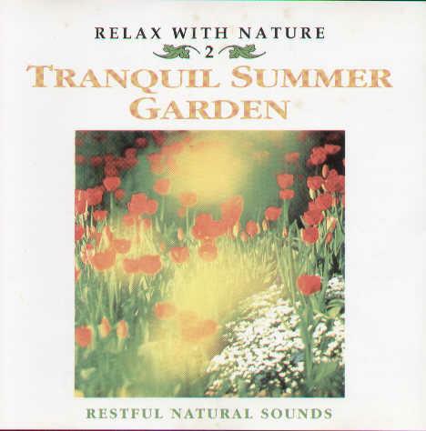 Tranquil Summer Garden 2 - CD Audio