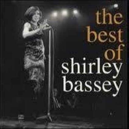 The Best of Shirley Bassey - CD Audio di Shirley Bassey