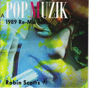 Pop Muzik The 1989 Re-Mix - Vinile 7'' di M