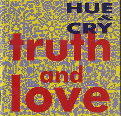 Truth and Love - CD Audio di Hue and Cry