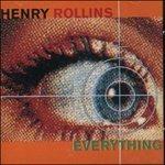Everything - CD Audio di Henry Rollins