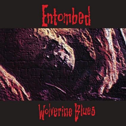 Wolverine Blues - Vinile LP di Entombed