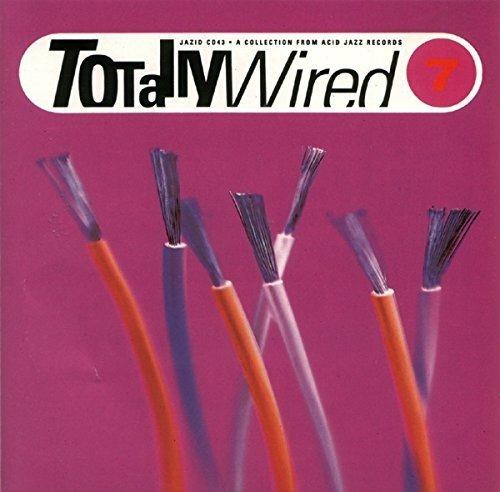 Totally Wired 7 - CD Audio