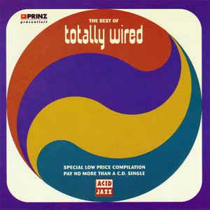 The Best Of Totally Wired - CD Audio