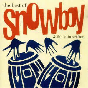 The Best of Snowboy & the Latin Section - CD Audio di Snowboy