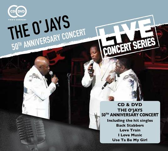 50th Anniversary Concert - CD Audio + DVD di O'Jays