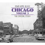 Down Home Blues. Chicago Special Stuff vol.3
