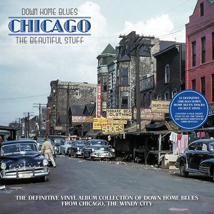 Down Home Blues - Chicago The Beautiful Stuff - Vinile LP