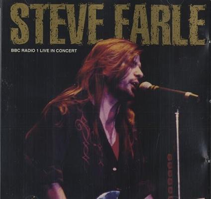 BBC Radio 1 Live In Concert - CD Audio di Steve Earle