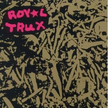 Royal Trux - CD Audio di Royal Trux