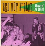 Red Hot'N'Blue - Havin' A Ball