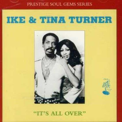 It's All Over - CD Audio di Ike & Tina Turner