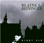 Night Air - CD Audio di Blaine Reininger