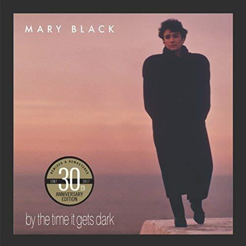 By The Time It Gets Dark - CD Audio di Mary Black