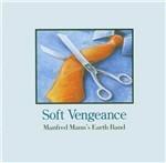 Soft Vengeance - CD Audio di Manfred Mann's Earth Band