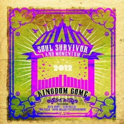 Kingdom Come - CD Audio di Soul Survivor