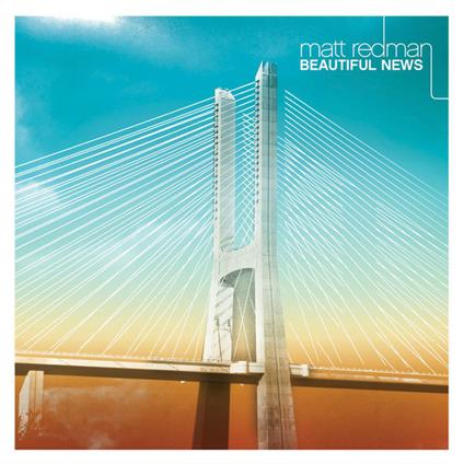 Beautiful News - CD Audio di Matt Redman