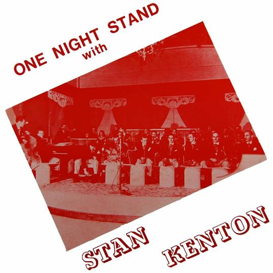 One Night Stand - CD Audio di Stan Kenton