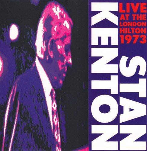 Live at the London Hilton - CD Audio di Stan Kenton