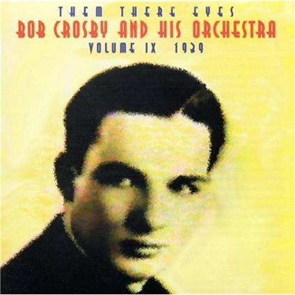 Them There Eyes vol.9 - CD Audio di Bob Crosby