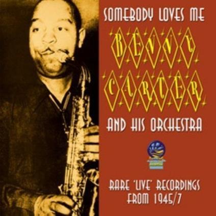 Somebody Loves Me - CD Audio di Benny Carter