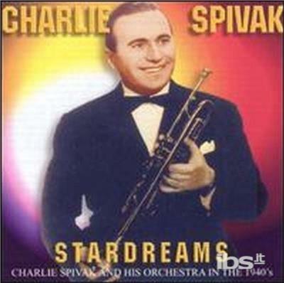 Stardreams - CD Audio di Charlie Spivak