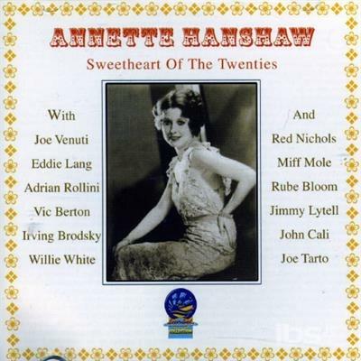 Sweetheart of the Twenties - CD Audio di Annette Hanshaw