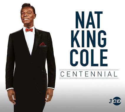 Centennial (3 Cd) - CD Audio di Nat King Cole