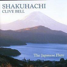 Shakuhachi (The Japanese Flute) - CD Audio di Clive Bell