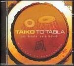 Taiko to Tabla. Masters of Percussion - CD Audio di Peter Lockett,Joji Hirota