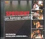 Spotlight on Kenyan Music - CD Audio
