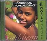 World Dance. Caribbean Tropical Dance - CD Audio