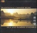 Traditional Chinese Music - CD Audio di Silk and Bamboo Ensemble