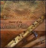 Master of the Arabian Flute - CD Audio di Abdel Al Bashir