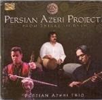 From Shiraz to Baku - CD Audio di Persian Azeri Project