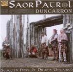 Duncarron. Scottish Pipes & Drums Untamed - CD Audio di Saor Patrol