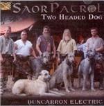 The Two Headed Dog. Duncarron Electric
