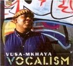 Vocalism - CD Audio di Vusa Mkhaya