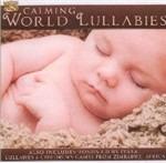 Calming World Lullabies - CD Audio