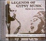 Legends of Gypsy Music from Macedonia - CD Audio di Esma Redzepova,Ferus Mustafov