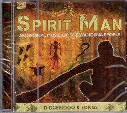 Spirit Man. Aborigenal Music from the Wandjina People - CD Audio