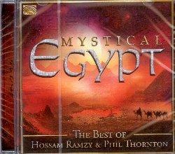 Mystical Egypt. The Best of Hossam Ramzy & Phil Thornton - CD Audio di Hossam Ramzy,Phil Thornton