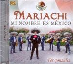 Mariachi. Mi nombre es Mexico